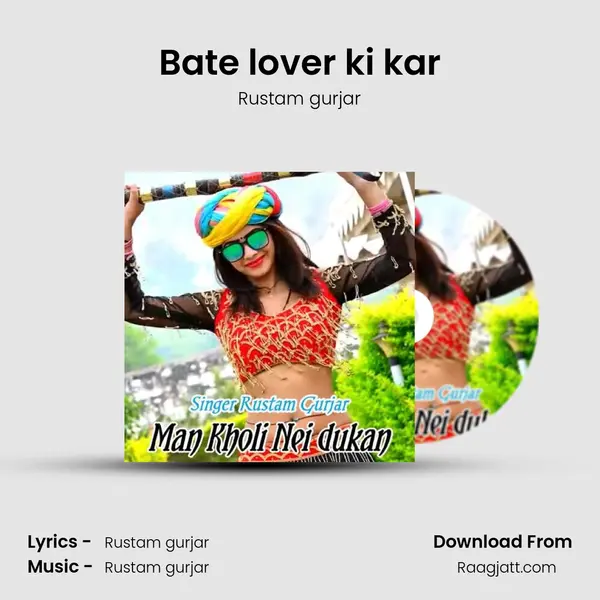 Bate lover ki kar - Rustam gurjar album cover 