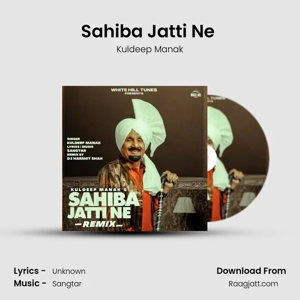 Sahiba Jatti Ne (Remix) mp3 song