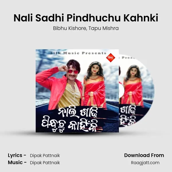 Nali Sadhi Pindhuchu Kahnki - Bibhu Kishore mp3 song