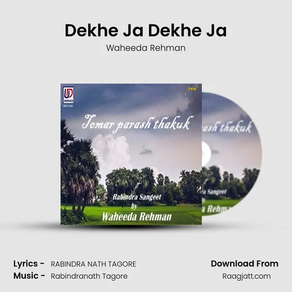 Dekhe Ja Dekhe Ja mp3 song