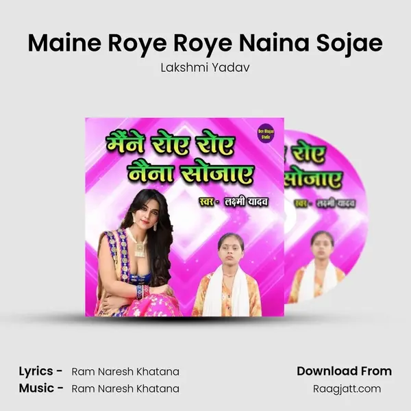 Maine Roye Roye Naina Sojae - Lakshmi Yadav album cover 