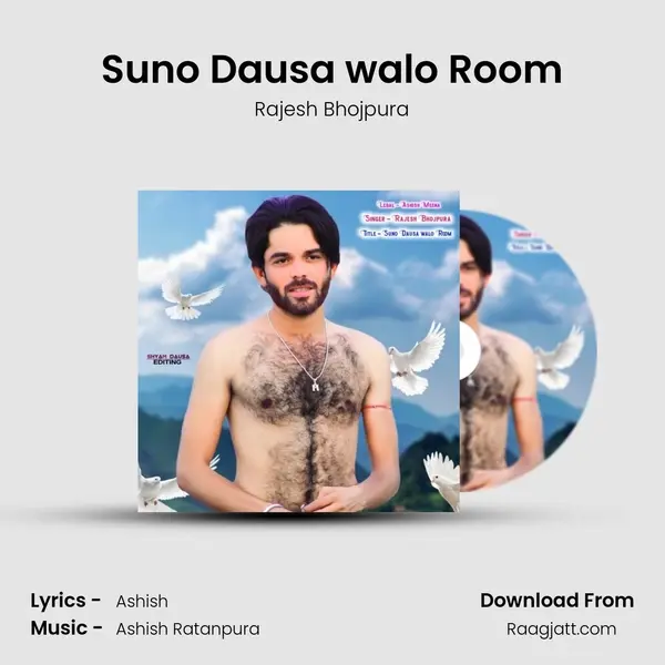 Suno Dausa walo Room - Rajesh Bhojpura mp3 song