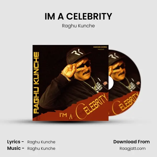 I'M A CELEBRITY - Raghu Kunche album cover 