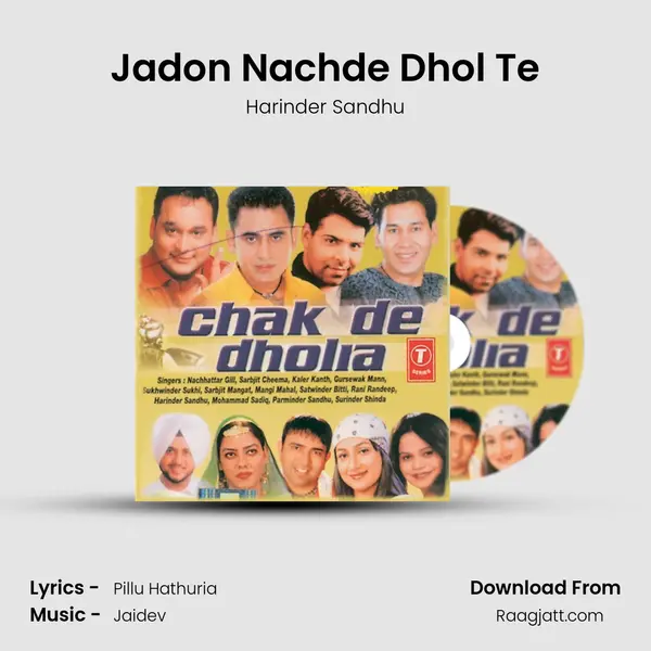 Jadon Nachde Dhol Te mp3 song