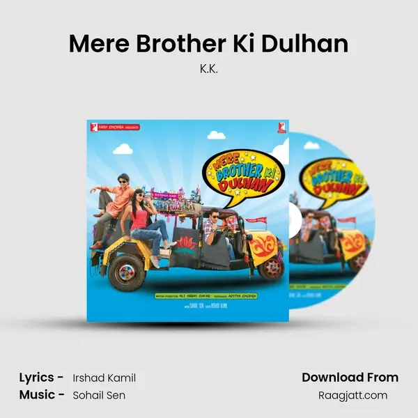 Mere Brother Ki Dulhan - K.K. album cover 