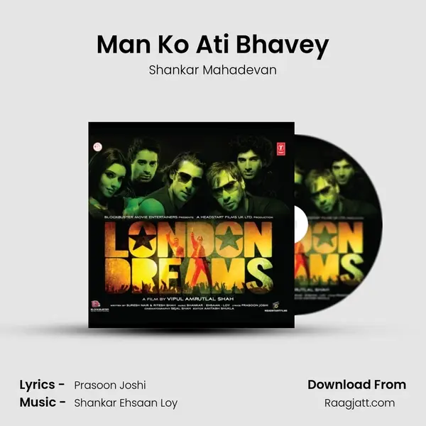 Man Ko Ati Bhavey - Shankar Mahadevan mp3 song