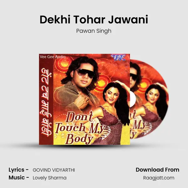 Dekhi Tohar Jawani mp3 song