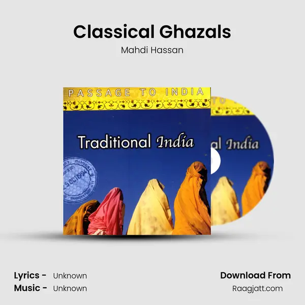 Classical Ghazals - Mahdi Hassan album cover 