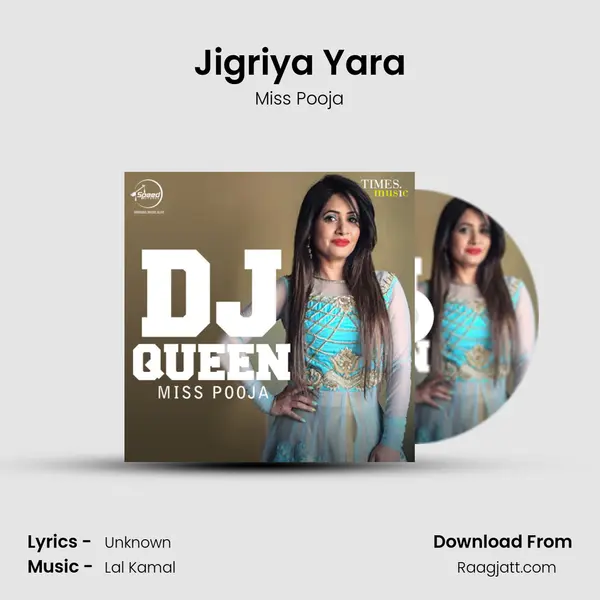 Jigriya Yara - Miss Pooja mp3 song