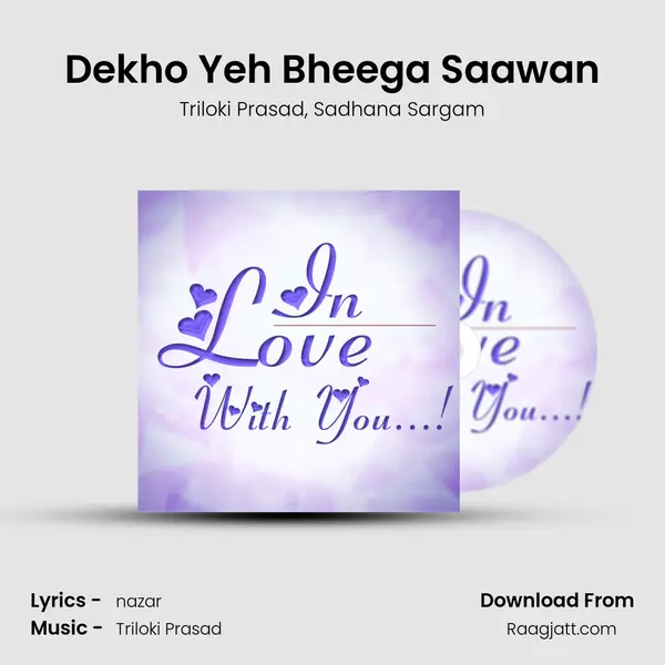 Dekho Yeh Bheega Saawan mp3 song