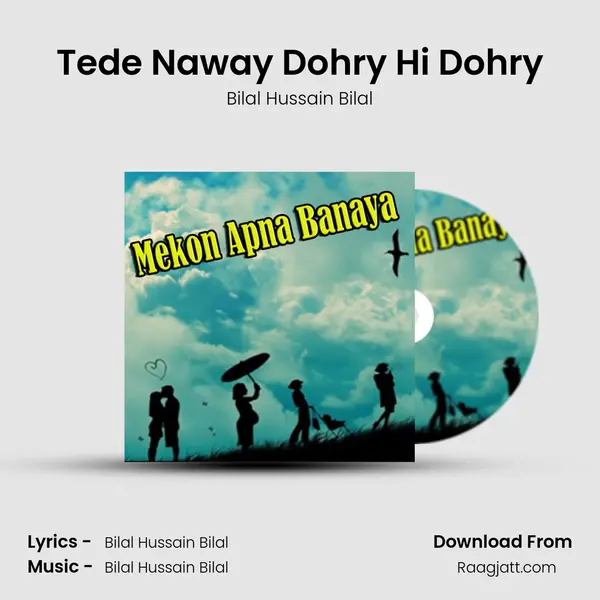 Tede Naway Dohry Hi Dohry mp3 song