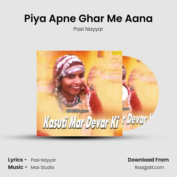 Piya Apne Ghar Me Aana mp3 song