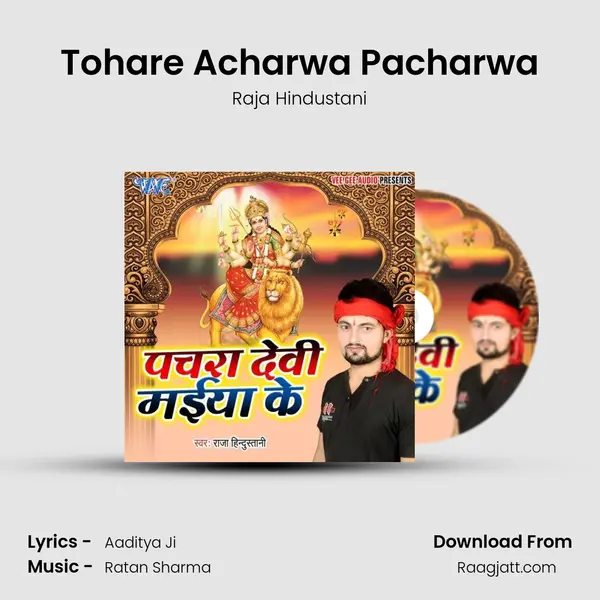 Tohare Acharwa Pacharwa - Raja Hindustani album cover 