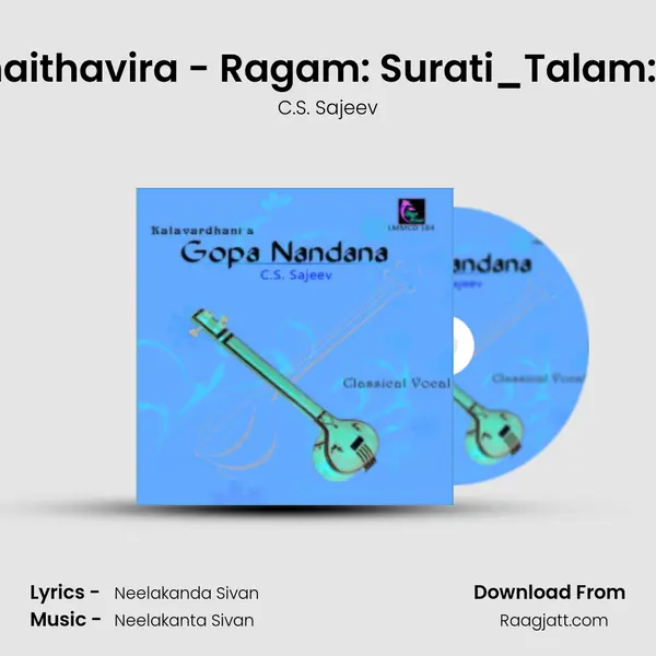 Unnaithavira - Ragam: Surati_Talam: Adi - C.S. Sajeev album cover 