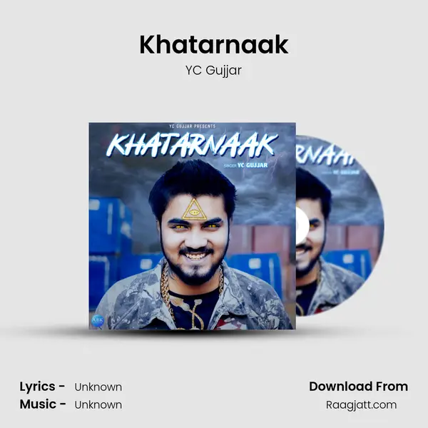 Khatarnaak - YC Gujjar album cover 