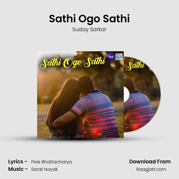 Sathi Ogo Sathi mp3 song