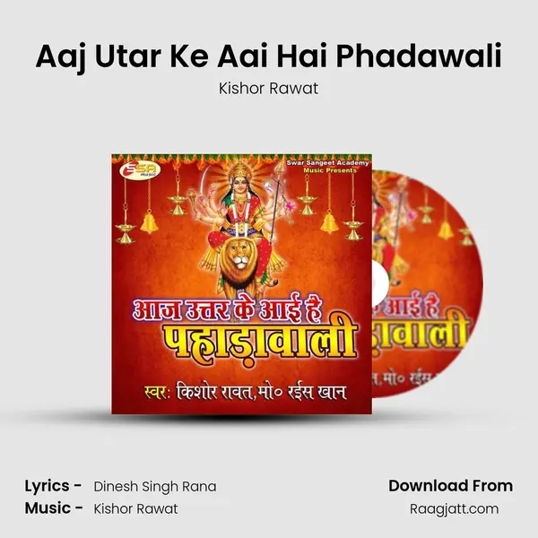 Aaj Utar Ke Aai Hai Phadawali - Kishor Rawat album cover 