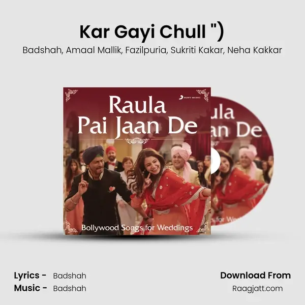 Kar Gayi Chull (From Kapoor & Sons (Since 1921)) mp3 song