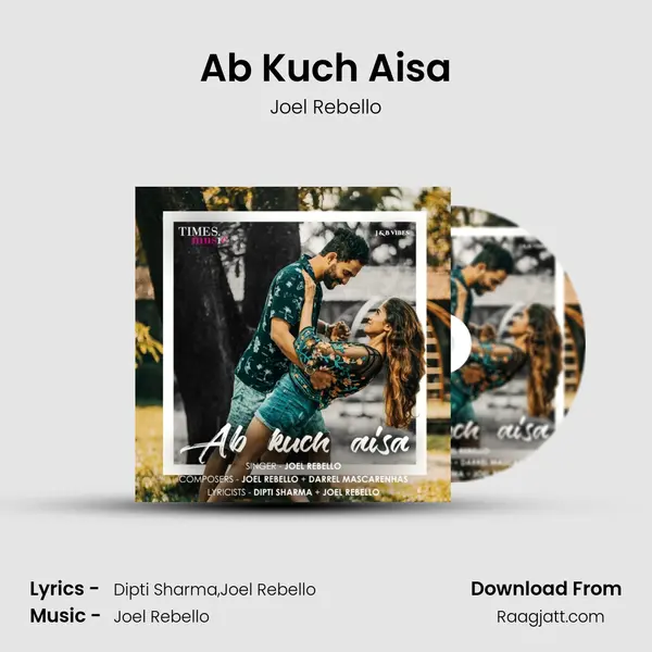 Ab Kuch Aisa - Joel Rebello album cover 