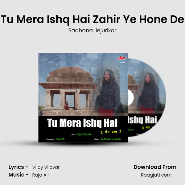 Tu Mera Ishq Hai Zahir Ye Hone De mp3 song