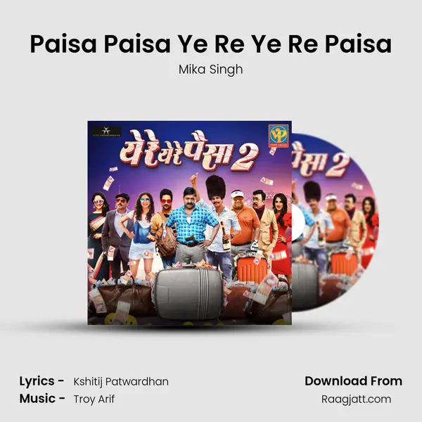 Paisa Paisa Ye Re Ye Re Paisa - Mika Singh album cover 