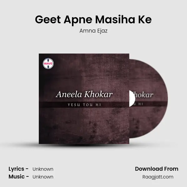 Geet Apne Masiha Ke - Amna Ejaz album cover 