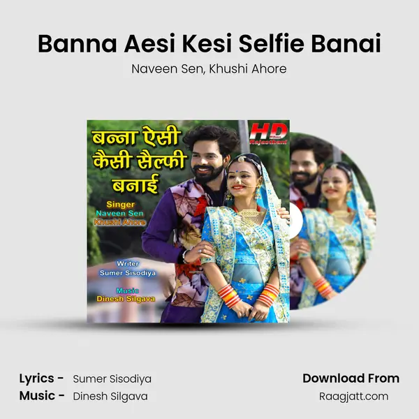 Banna Aesi Kesi Selfie Banai mp3 song