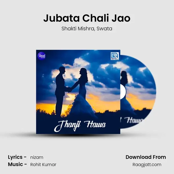 Jubata Chali Jao - Shakti Mishra album cover 