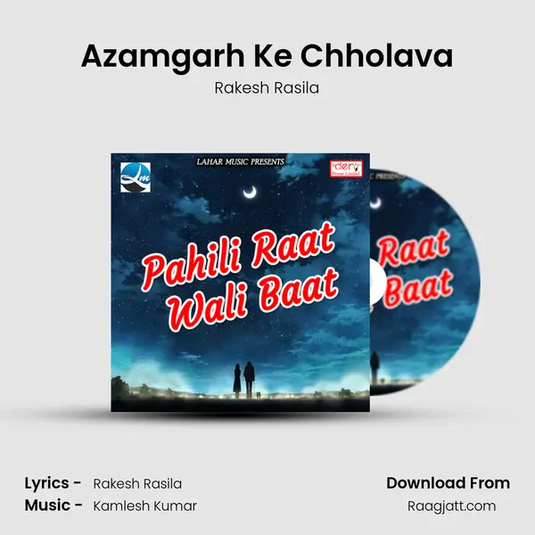 Azamgarh Ke Chholava mp3 song