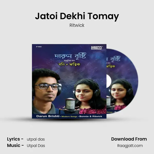 Jatoi Dekhi Tomay mp3 song