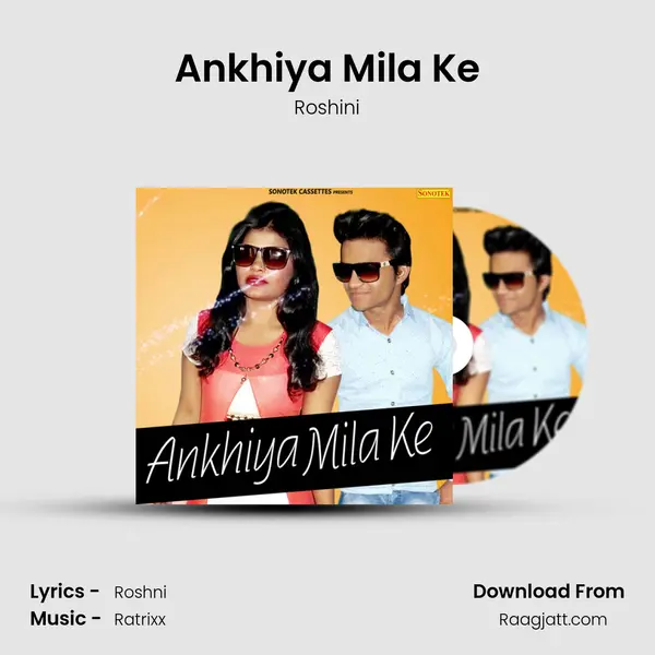 Ankhiya Mila Ke mp3 song