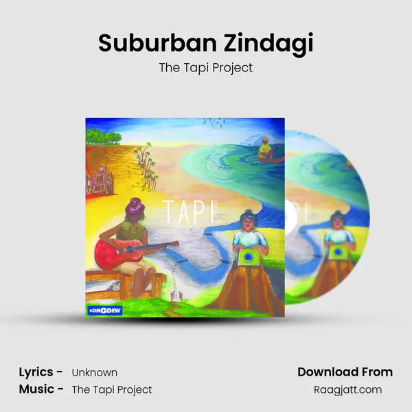 Suburban Zindagi - The Tapi Project mp3 song