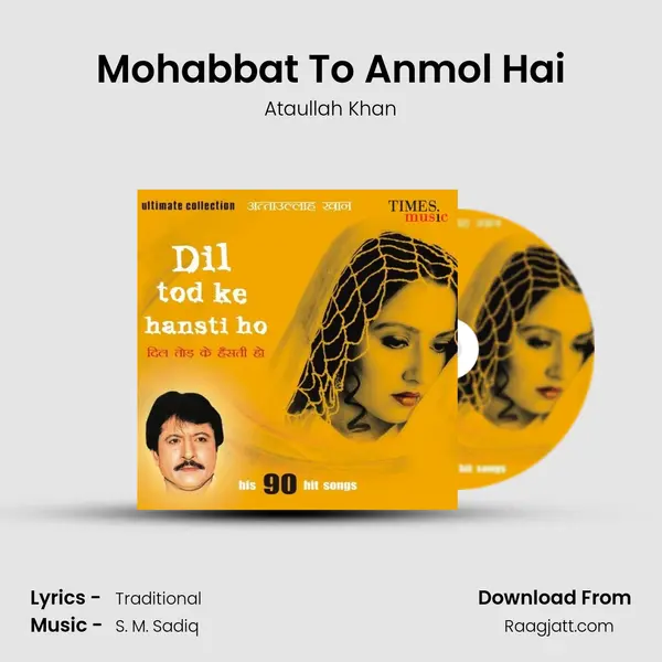 Mohabbat To Anmol Hai - Ataullah Khan album cover 