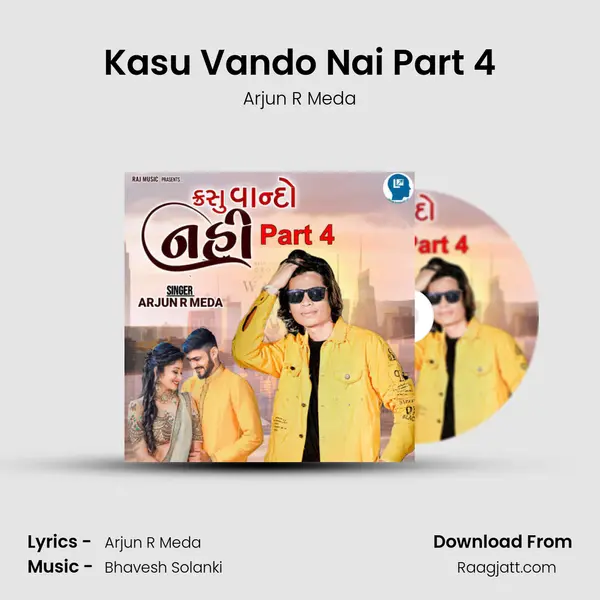 Kasu Vando Nai Part 4 mp3 song