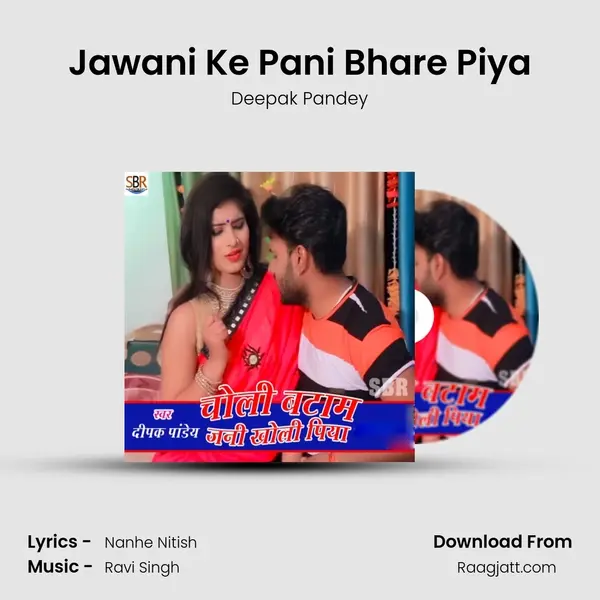 Jawani Ke Pani Bhare Piya - Deepak Pandey album cover 