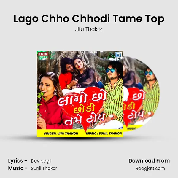 Lago Chho Chhodi Tame Top - Jitu Thakor album cover 