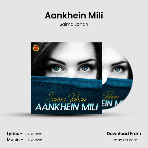 Aankhein Mili mp3 song