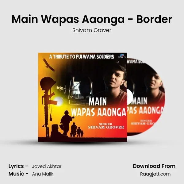 Main Wapas Aaonga - Border mp3 song