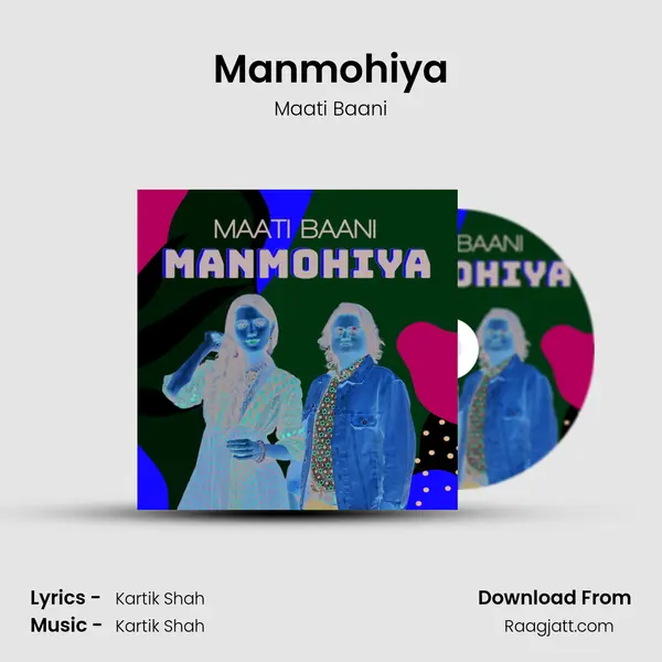 Manmohiya - Maati Baani album cover 