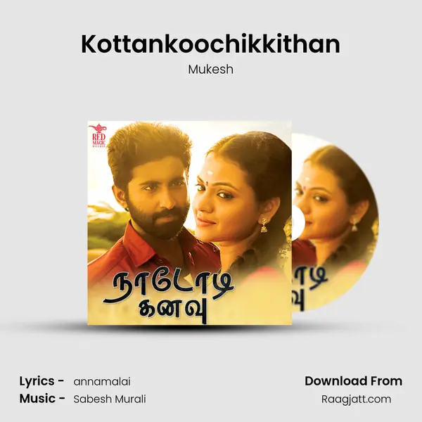 Kottankoochikkithan - Mukesh mp3 song