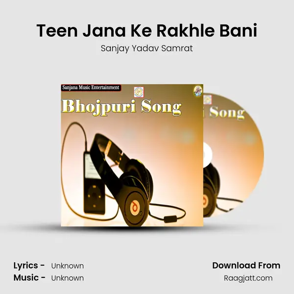 Teen Jana Ke Rakhle Bani - Sanjay Yadav Samrat album cover 