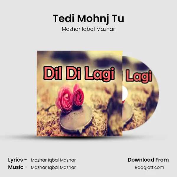 Tedi Mohnj Tu - Mazhar Iqbal Mazhar album cover 