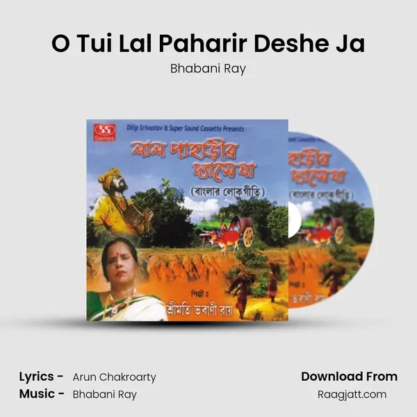 O Tui Lal Paharir Deshe Ja - Bhabani Ray album cover 