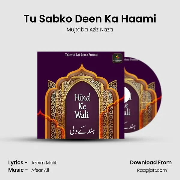 Tu Sabko Deen Ka Haami mp3 song