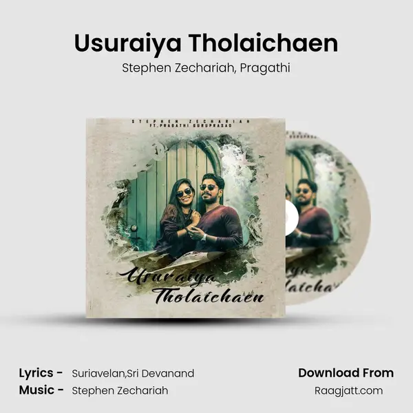 Usuraiya Tholaichaen - Stephen Zechariah album cover 