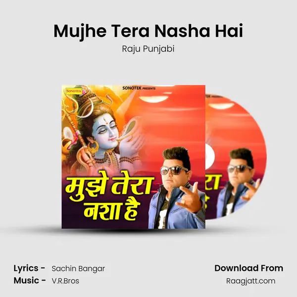 Mujhe Tera Nasha Hai - Raju Punjabi album cover 