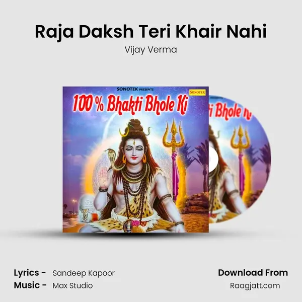 Raja Daksh Teri Khair Nahi mp3 song