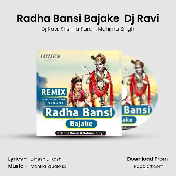 Radha Bansi Bajake (Remix) Dj Ravi mp3 song