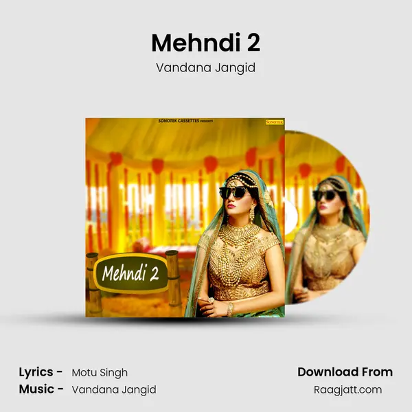 Mehndi 2 mp3 song