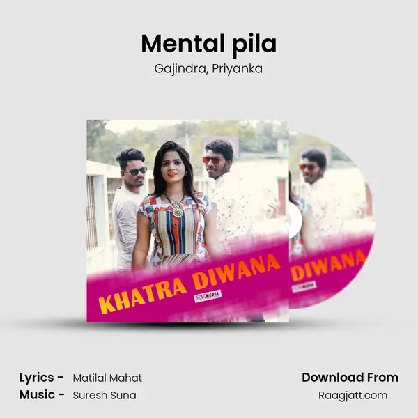 Mental pila mp3 song